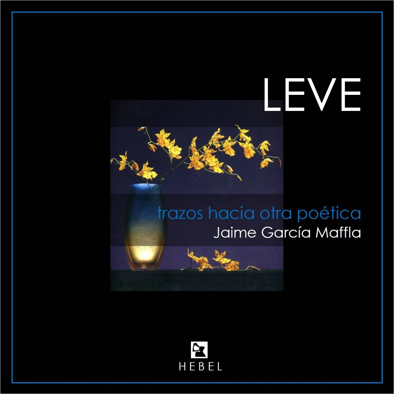 Pórtico para Leve, del maestro Jaime García Maffla