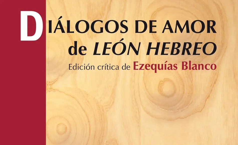 Esta edición crítica de los Diálogos de amor de León Hebreo ya está en librerías al precio de 12 euros