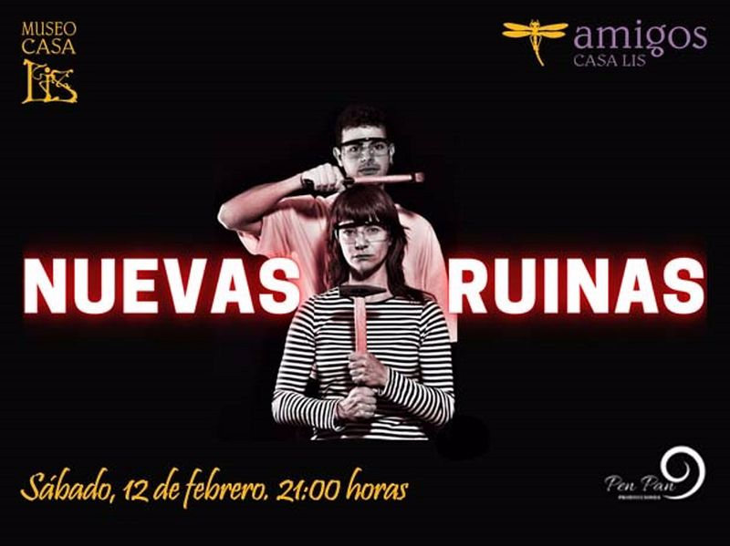 La Casa Lis de Salamanca acogerá este sábado la obra teatral Nuevas ruinas de Pen Pan Producciones