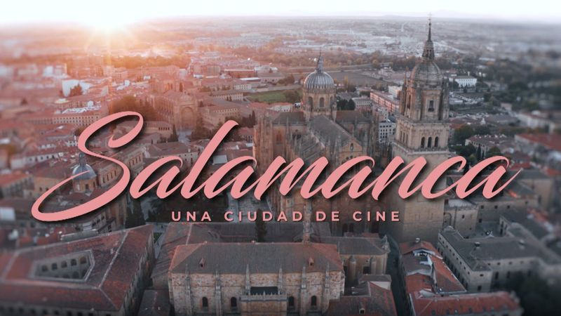 El espectacular vídeo para promocionar Salamanca como ‘plató’ para rodar películas y series