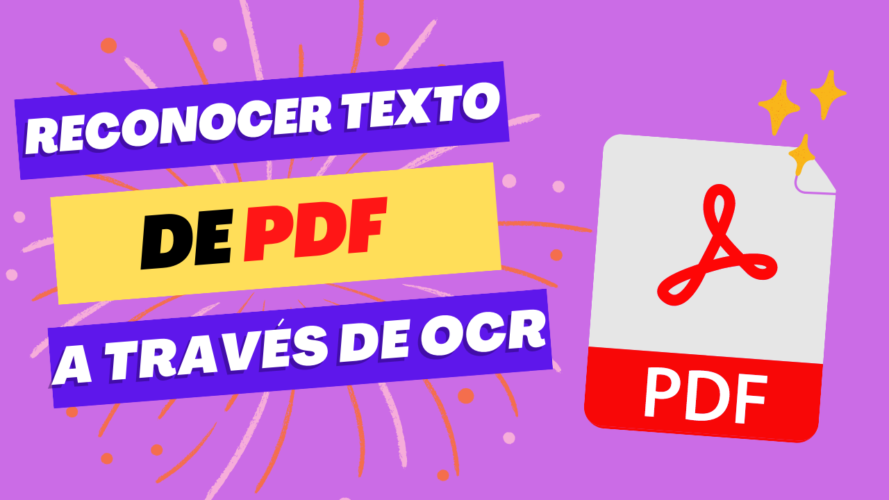 ¿Cómo Reconocer Texto de PDF a través de OCR?