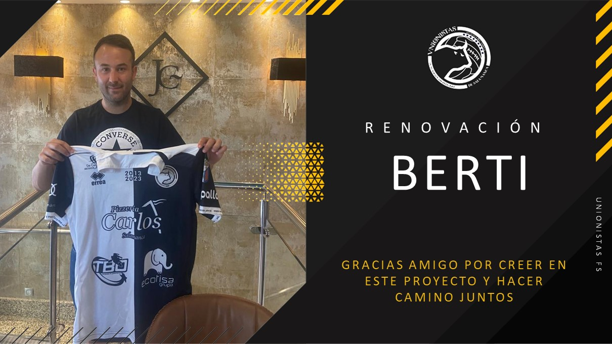 Berti se queda en Unionistas FS