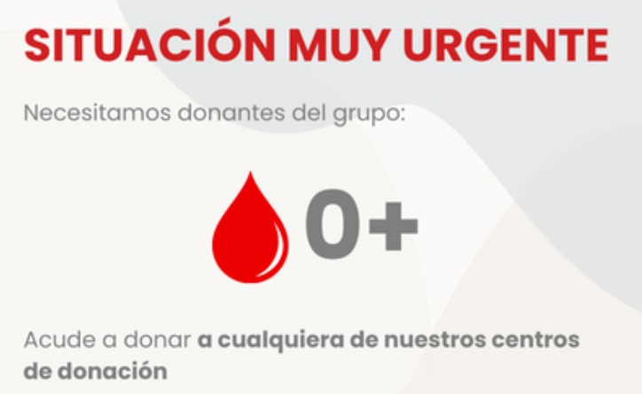 Se necesitan de forma ‘muy urgente’ donaciones del grupo 0+