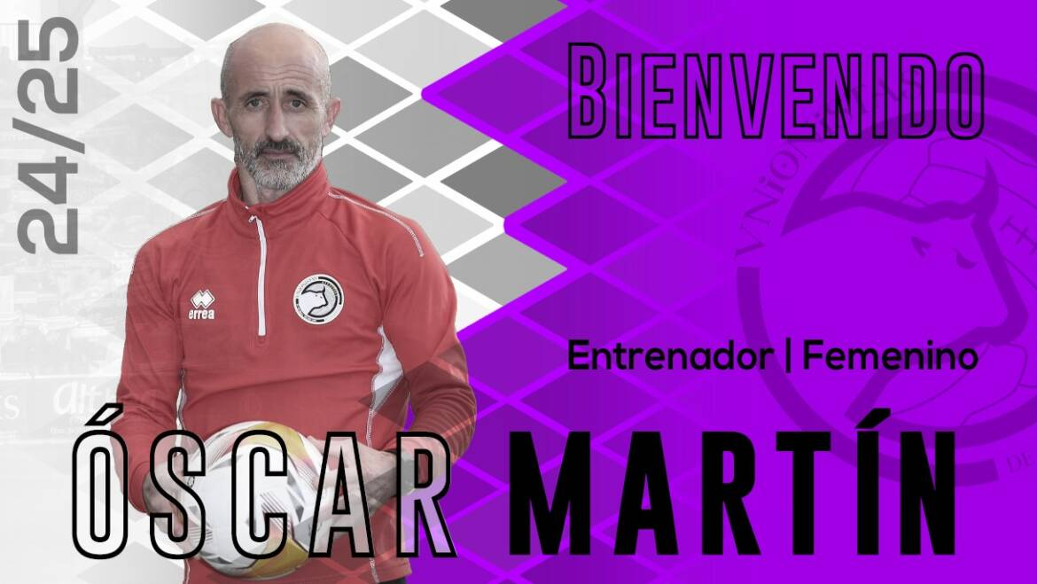 Óscar Martín, nombrado entrenador del equipo femenino de Unionistas