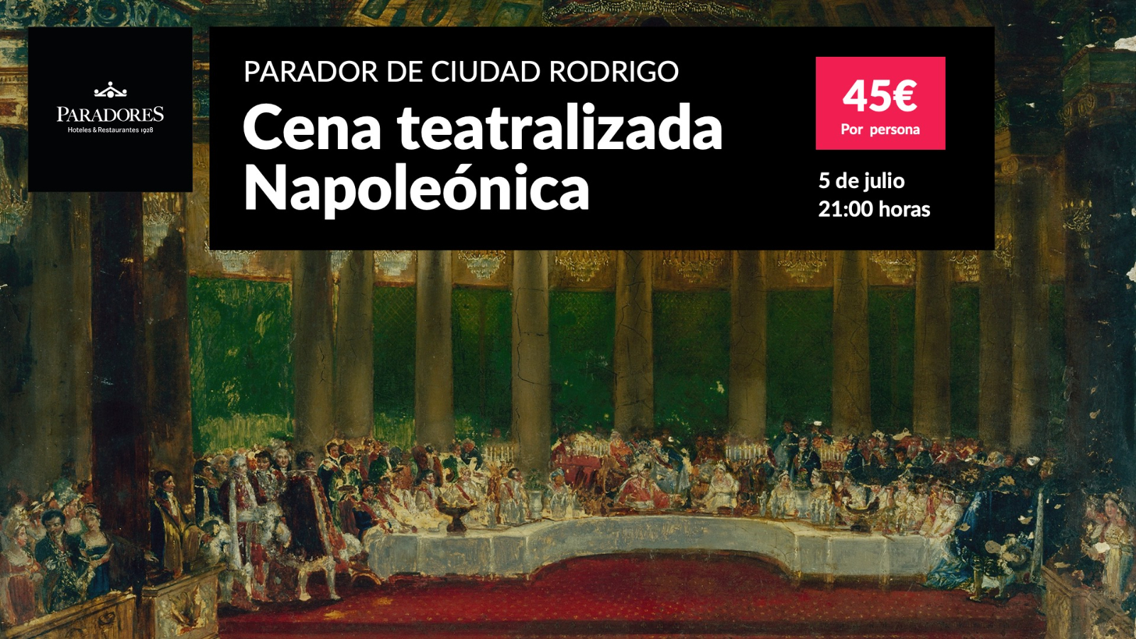El Parador programa una cena teatralizada napoleónica para el 5 de julio