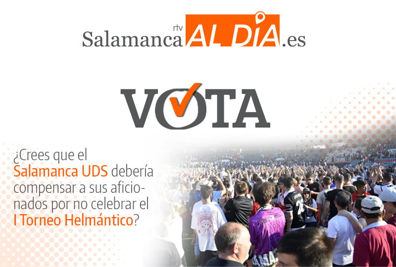 ¿Crees que el Salamanca UDS debería compensar a sus aficionados por no celebrar el I Torneo Helmántico?