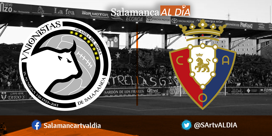 Así hemos vivido el Unionistas - Osasuna B