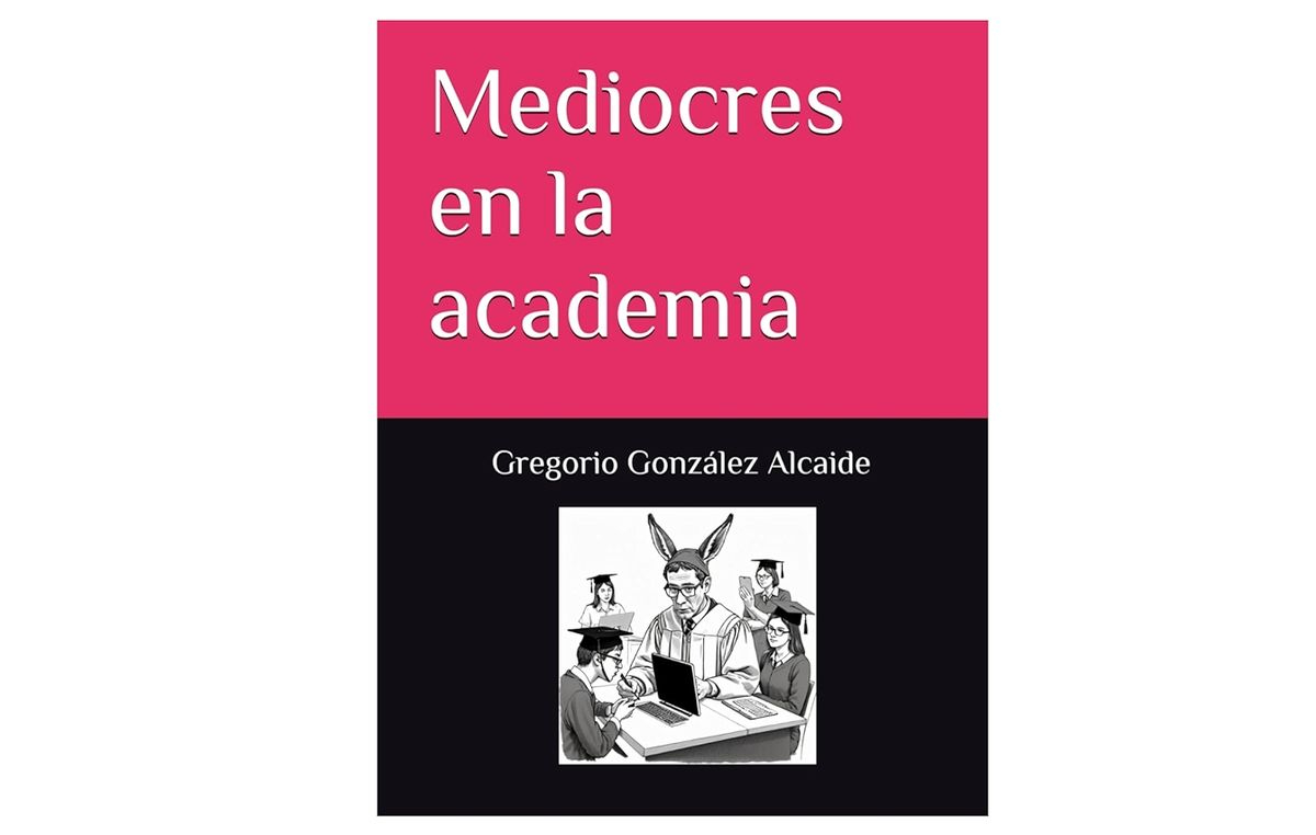 Mediocres en la academia llega a Salamanca, el libro sobre el lado oscuro de la universidad española