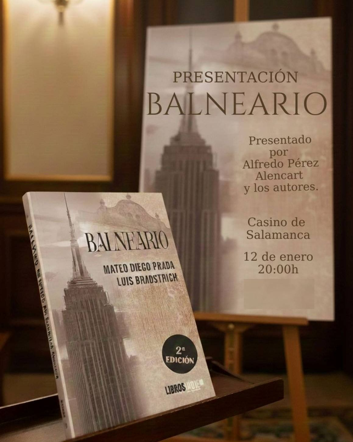 Mateo Diego Prada y Luis Bradstrich presentarán su novela histórica Balneario en Salamanca