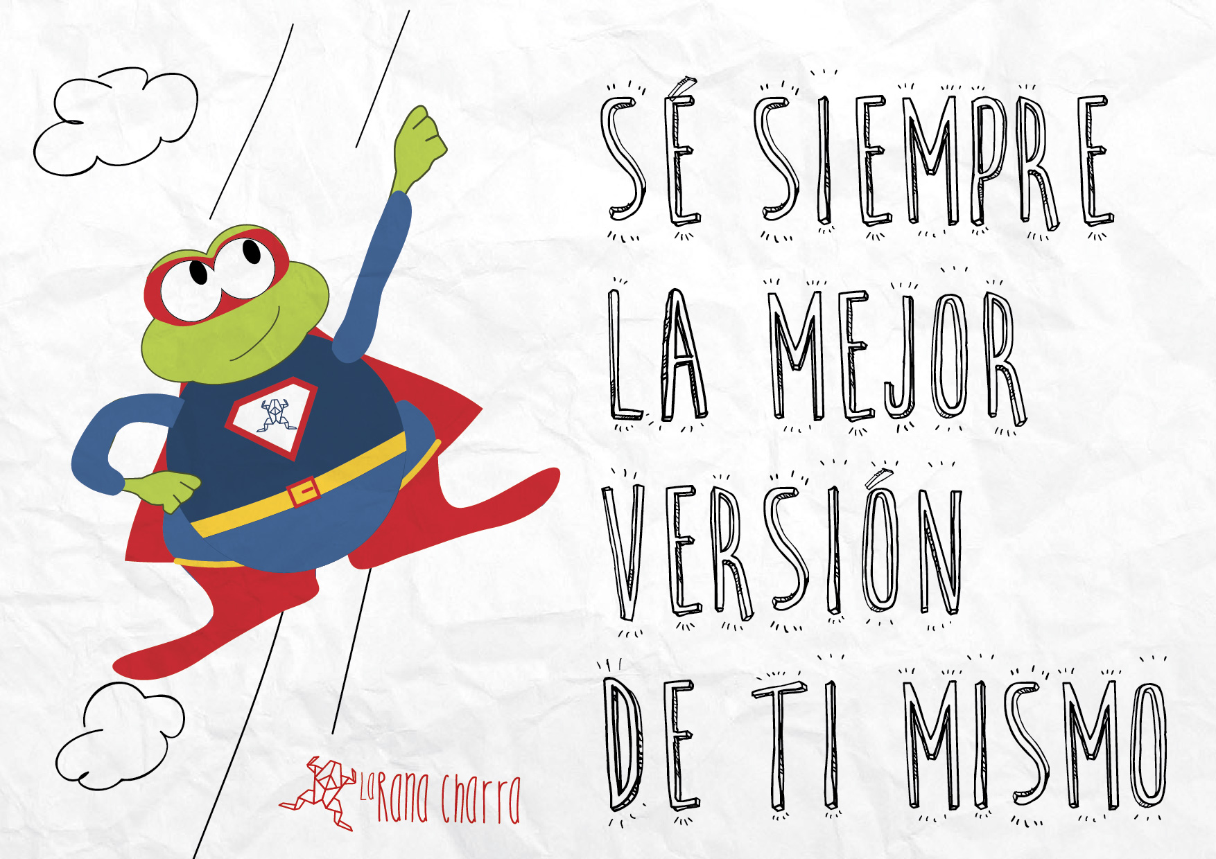 Se siempre la mejor version de ti mismo